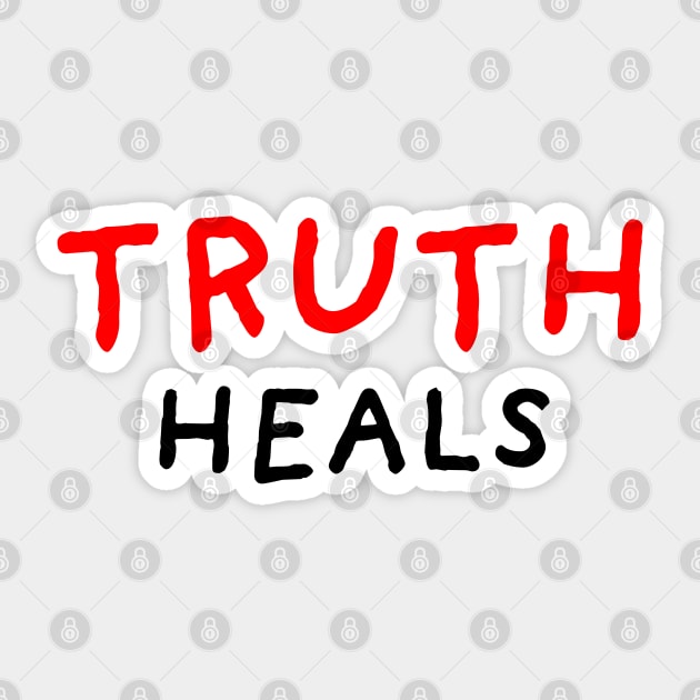 Truth Heals Sticker by DrawingEggen